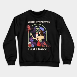 Our Last Dance Stapleton Crewneck Sweatshirt